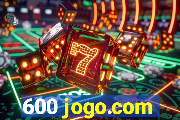 600 jogo.com